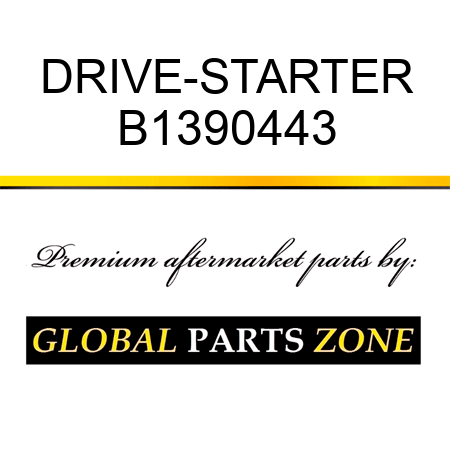 DRIVE-STARTER B1390443