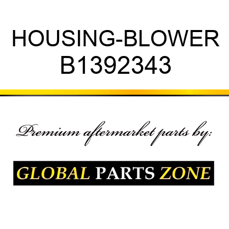 HOUSING-BLOWER B1392343