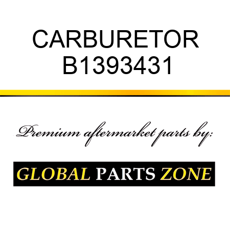 CARBURETOR B1393431