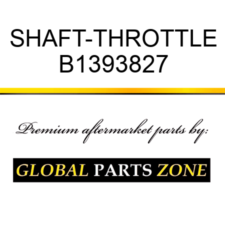 SHAFT-THROTTLE B1393827