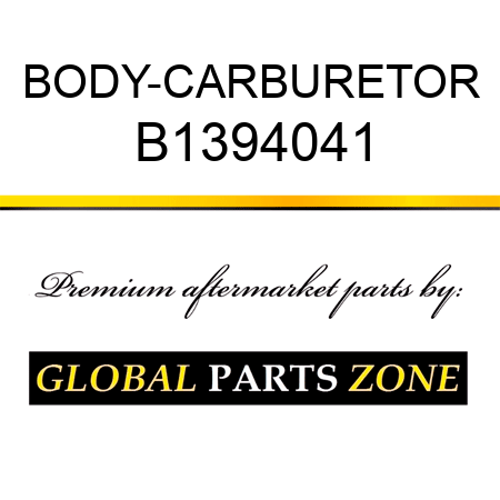 BODY-CARBURETOR B1394041