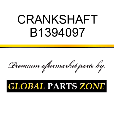 CRANKSHAFT B1394097