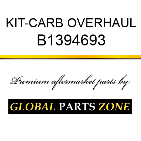 KIT-CARB OVERHAUL B1394693