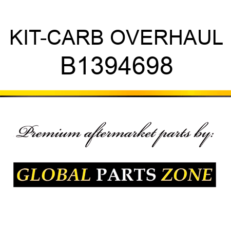 KIT-CARB OVERHAUL B1394698