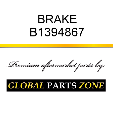 BRAKE B1394867