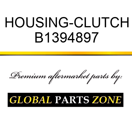 HOUSING-CLUTCH B1394897