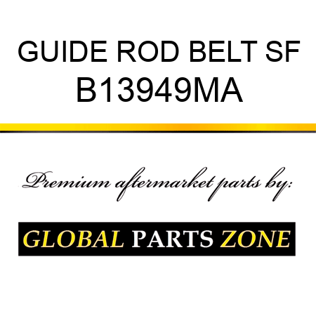 GUIDE ROD BELT SF B13949MA