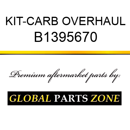 KIT-CARB OVERHAUL B1395670