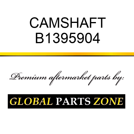 CAMSHAFT B1395904