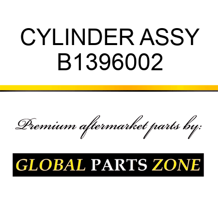 CYLINDER ASSY B1396002