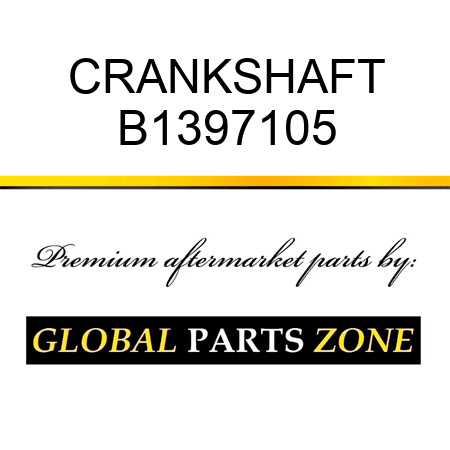 CRANKSHAFT B1397105