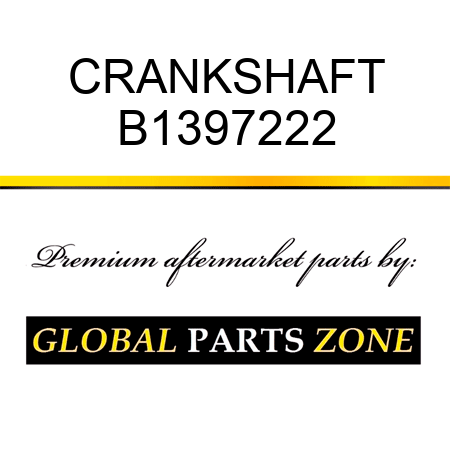 CRANKSHAFT B1397222