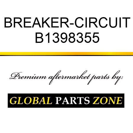 BREAKER-CIRCUIT B1398355