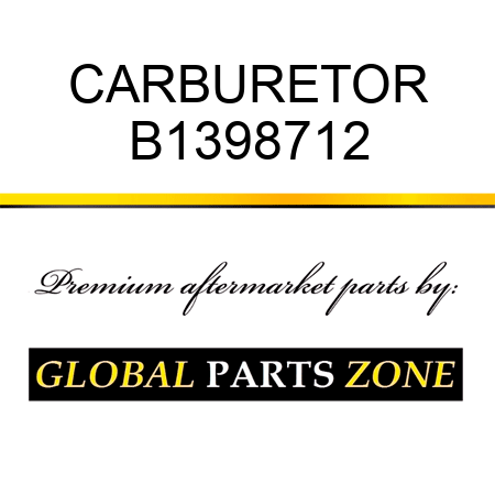 CARBURETOR B1398712