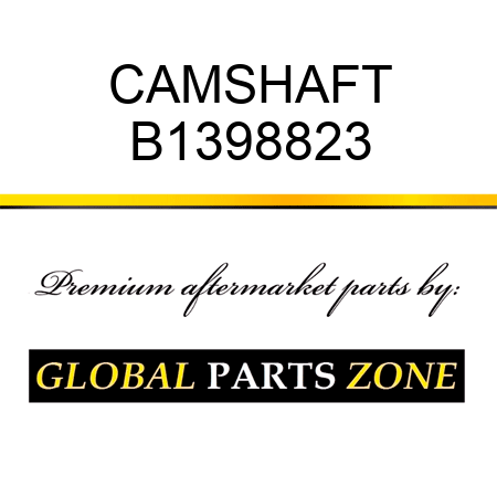 CAMSHAFT B1398823