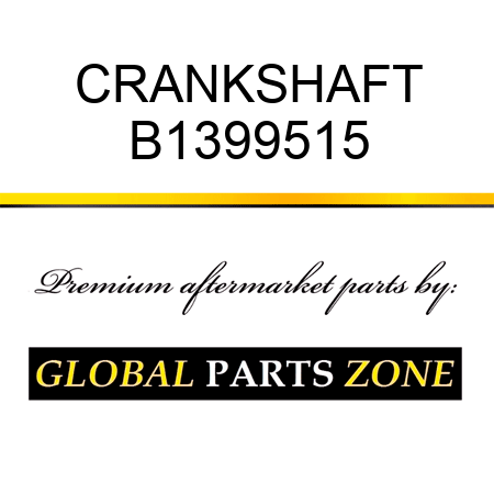 CRANKSHAFT B1399515