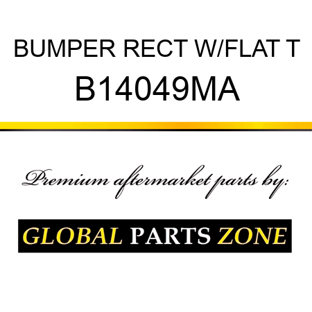 BUMPER RECT W/FLAT T B14049MA