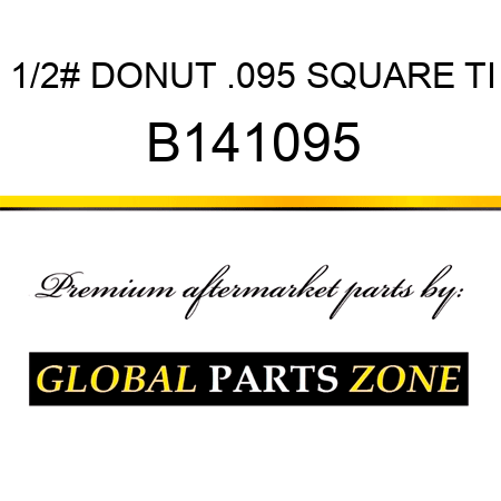 1/2# DONUT .095 SQUARE TI B141095