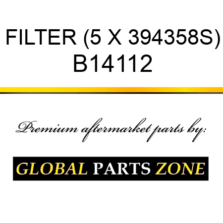 FILTER (5 X 394358S) B14112