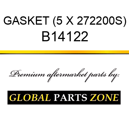 GASKET (5 X 272200S) B14122