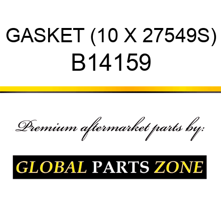 GASKET (10 X 27549S) B14159