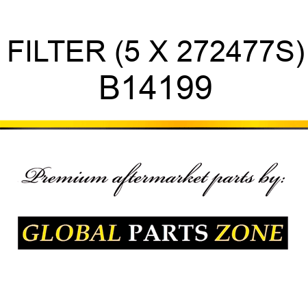 FILTER (5 X 272477S) B14199