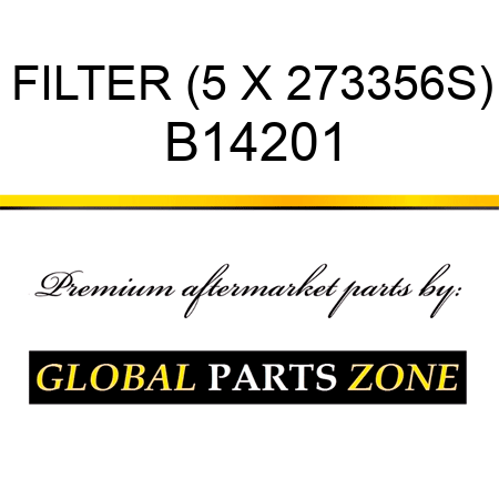 FILTER (5 X 273356S) B14201