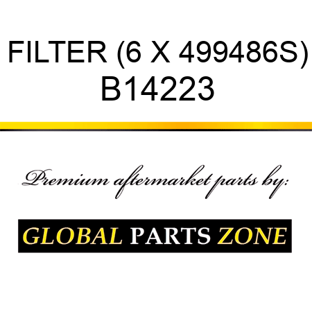 FILTER (6 X 499486S) B14223