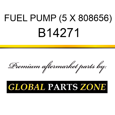 FUEL PUMP (5 X 808656) B14271