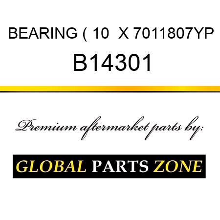 BEARING ( 10  X 7011807YP B14301