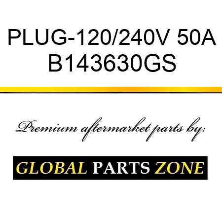 PLUG-120/240V 50A B143630GS