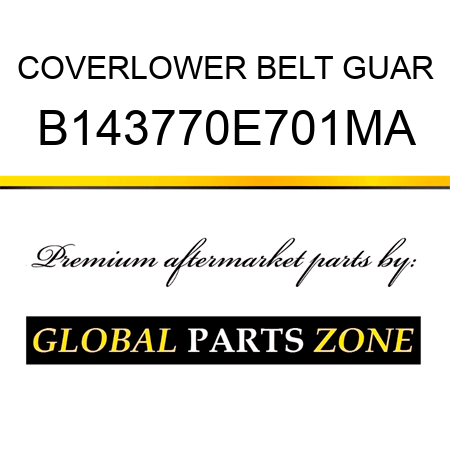 COVERLOWER BELT GUAR B143770E701MA