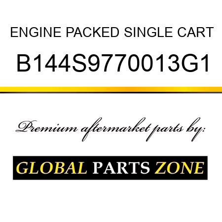 ENGINE PACKED SINGLE CART B144S9770013G1