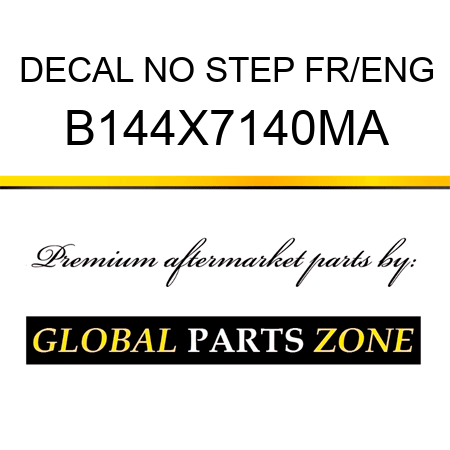 DECAL NO STEP FR/ENG B144X7140MA