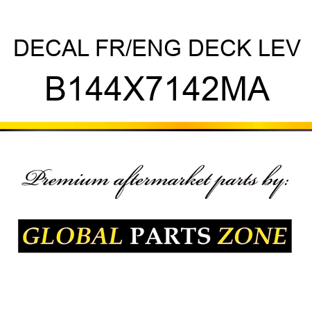 DECAL FR/ENG DECK LEV B144X7142MA