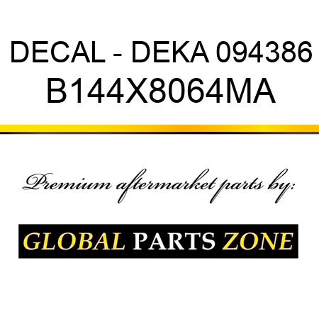 DECAL - DEKA 094386 B144X8064MA