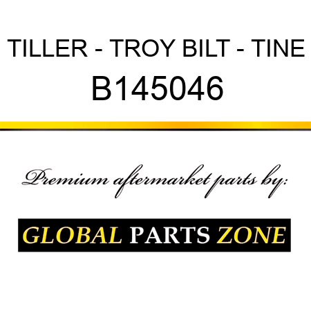 TILLER - TROY BILT - TINE B145046