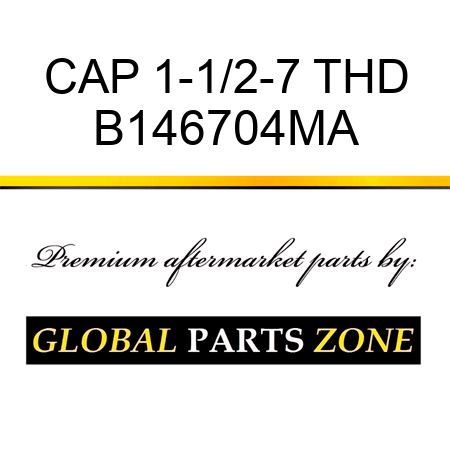 CAP 1-1/2-7 THD B146704MA