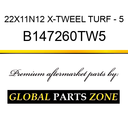 22X11N12 X-TWEEL TURF - 5 B147260TW5