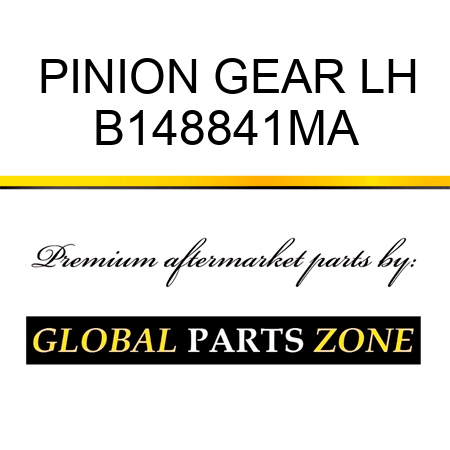 PINION GEAR LH B148841MA