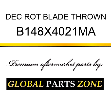 DEC ROT BLADE THROWN B148X4021MA