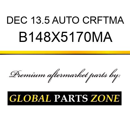 DEC 13.5 AUTO CRFTMA B148X5170MA