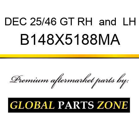 DEC 25/46 GT RH & LH B148X5188MA