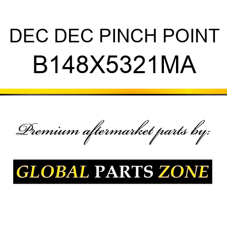 DEC DEC PINCH POINT B148X5321MA