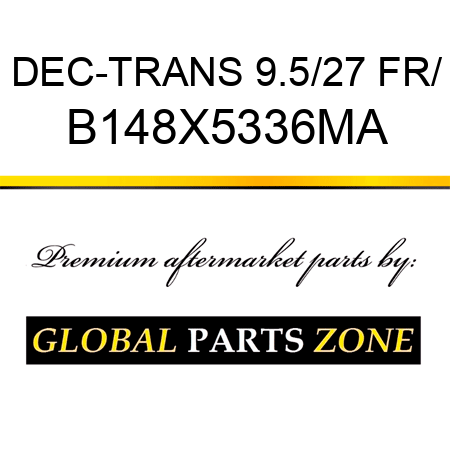 DEC-TRANS 9.5/27 FR/ B148X5336MA