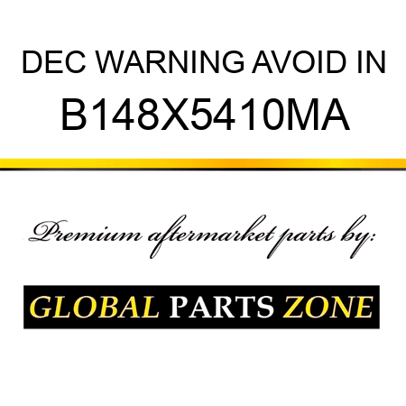 DEC WARNING AVOID IN B148X5410MA