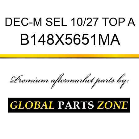 DEC-M SEL 10/27 TOP A B148X5651MA