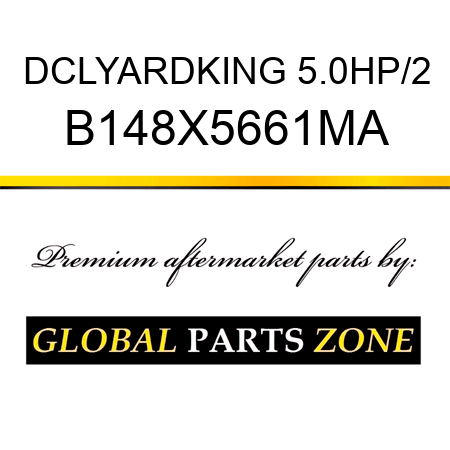 DCLYARDKING 5.0HP/2 B148X5661MA