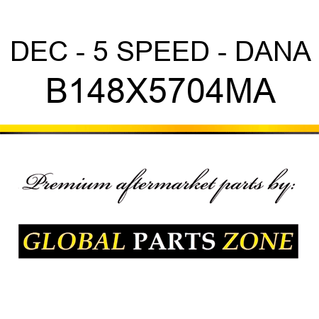 DEC - 5 SPEED - DANA B148X5704MA