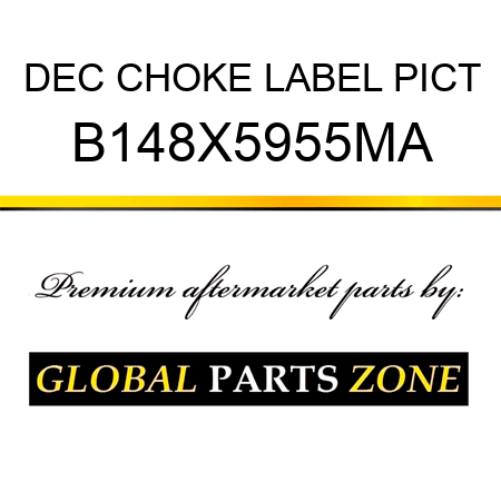 DEC CHOKE LABEL PICT B148X5955MA
